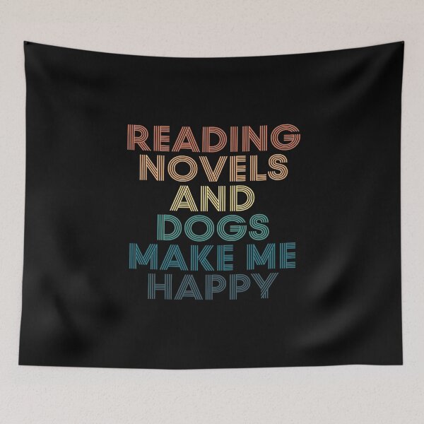 Item preview, Reading Novels And Dogs Make Me Happy- Gift for Reading Novels & Dogs Fans designed and sold by kindxinn.