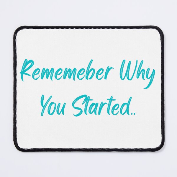 Item preview, Remember Why You Started designed and sold by TheHustla.