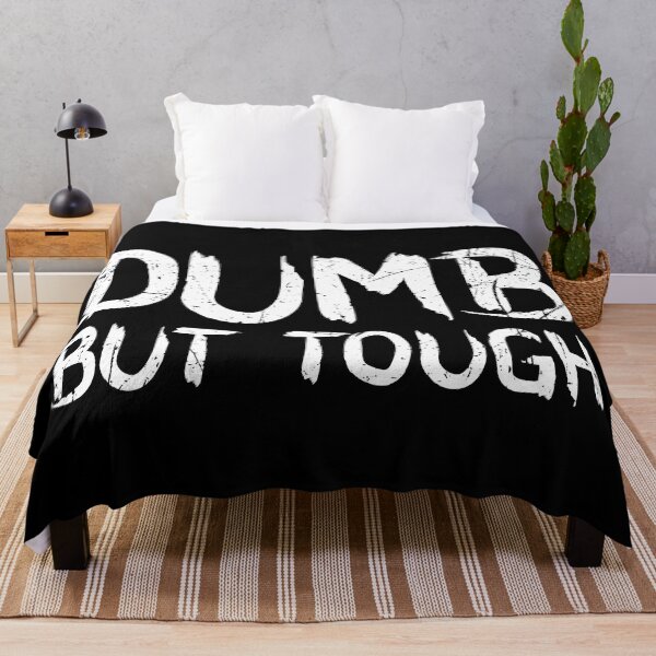 Item preview, Dumb but tough designed and sold by Gezwompl.