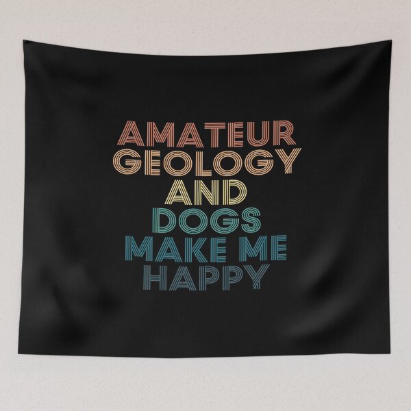 Item preview, Amateur geology And Dogs Make Me Happy- Gift for Amateur geology & Dogs Fans designed and sold by kindxinn.