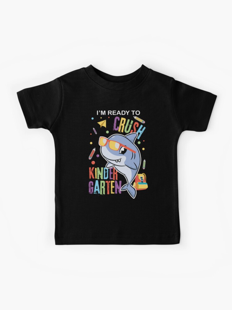 I'm Ready To Crush Kindergarten Cute Shark With Sunglasses | Kids T-Shirt