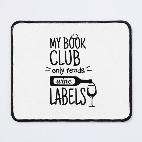Item preview, My Book Club Only Reads Wine Labels designed and sold by teez4dayz.