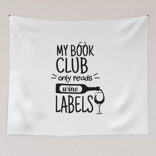 Item preview, My Book Club Only Reads Wine Labels designed and sold by teez4dayz.
