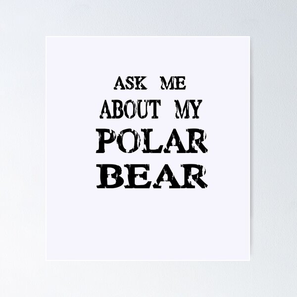 Item preview, Ask Me About My Polar Bear T Shirt Funny Zoo Animal Flip Up Tee designed and sold by Mambahfit.