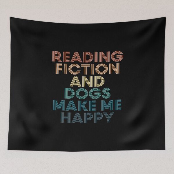 Item preview, Reading Fiction And Dogs Make Me Happy- Gift for Reading Fiction & Dogs Fans designed and sold by kindxinn.