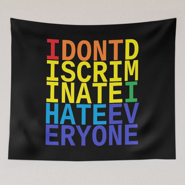 Item preview, I Don't Discriminate I Hate Everyone designed and sold by IKDG.