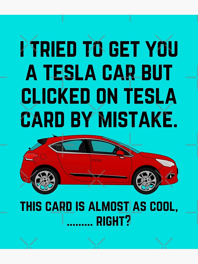 i-tried-to-get-you-a-car-but-clicked-on-card-by-mistake-this-card-is