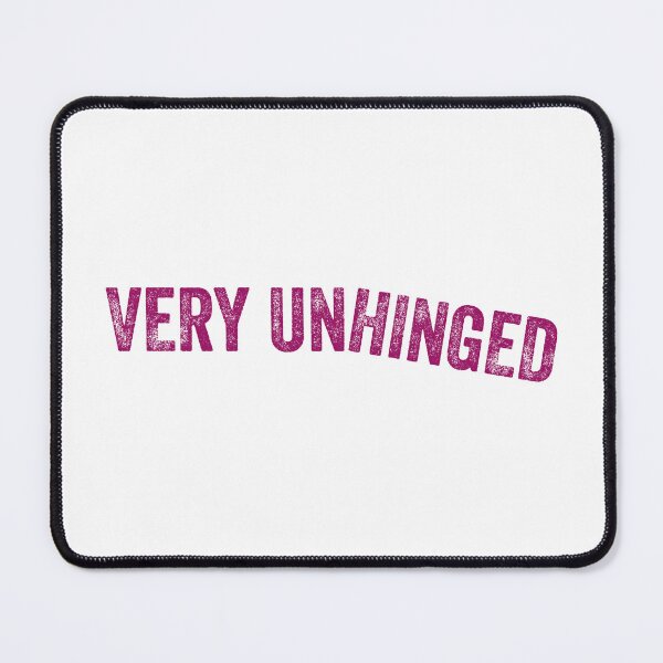 Item preview, Very Unhinged | VeryUnhinged | Get Weird designed and sold by AlanPhotoArt.