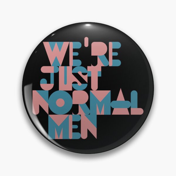 Item preview, We're Just Normal Men designed and sold by Rigipedia.