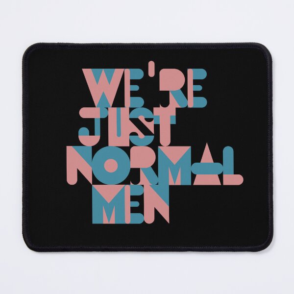Item preview, We're Just Normal Men designed and sold by Rigipedia.