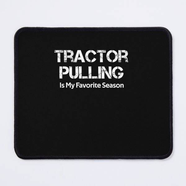 Item preview, tractor pulling is my favorite season designed and sold by rachidhaz.