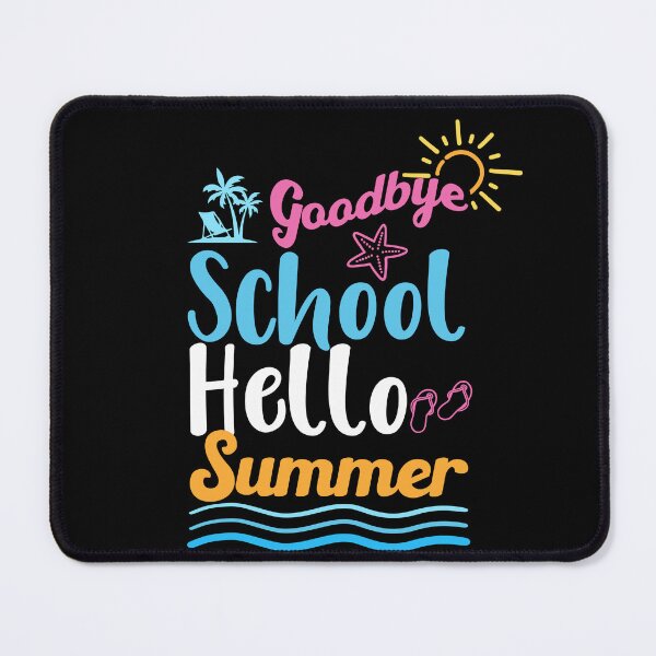 Item preview, Good Bye School Hello Summer designed and sold by theskyblue.