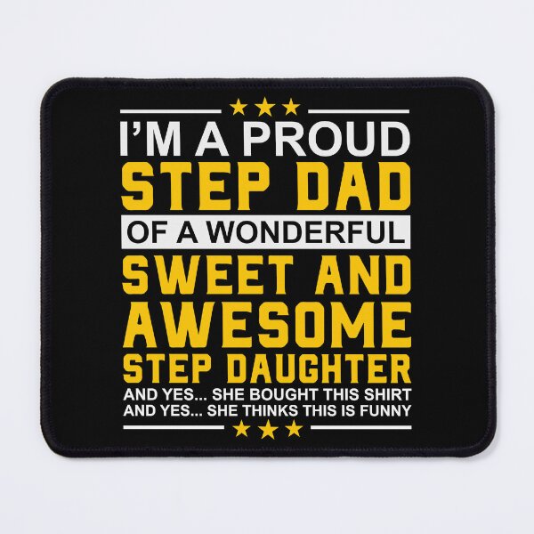 Item preview, I'm A Proud Step Dad Of A Wonderful Sweet And Awesome Step Daughter designed and sold by delikedesign.