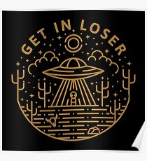Get In Loser Poster