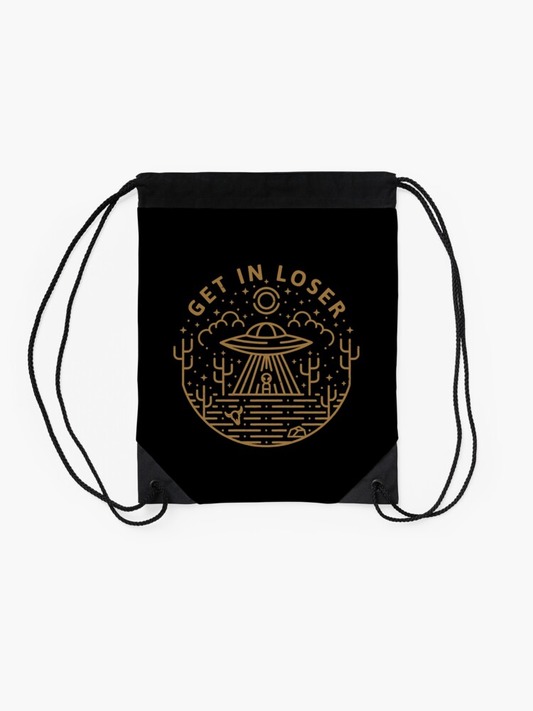 Alternate view of Get In Loser Drawstring Bag