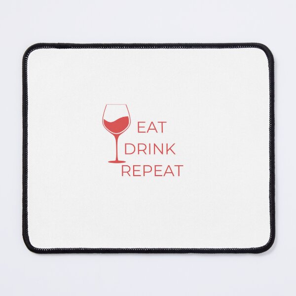 Item preview, Eat drink and repeat with wineglass designed and sold by AbiLeads.
