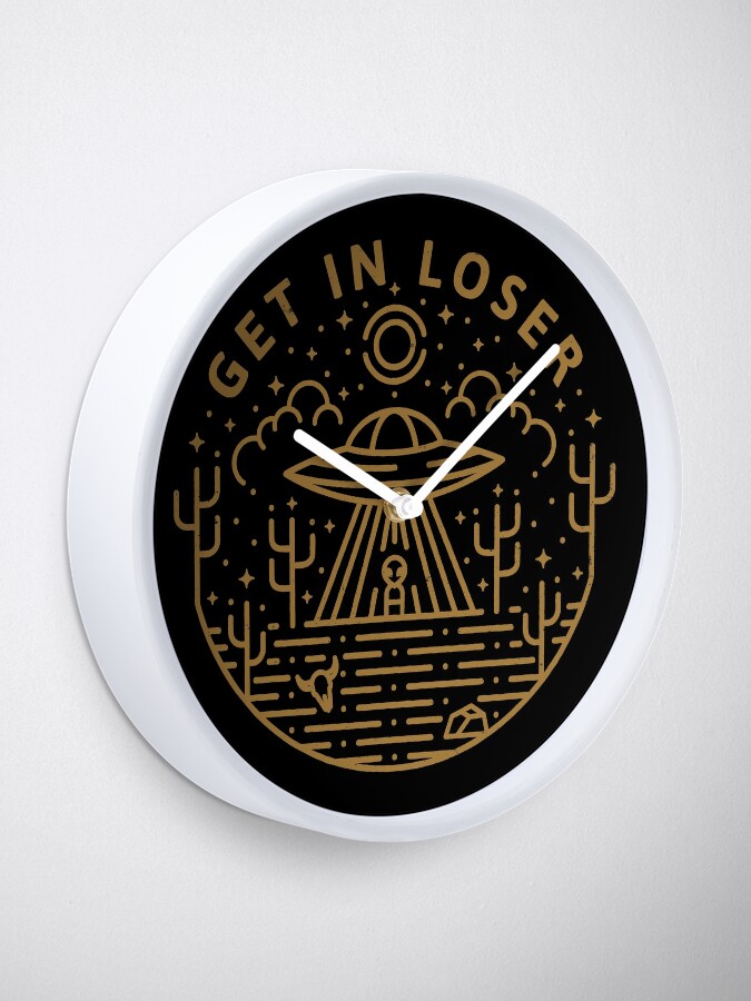 Alternate view of Get In Loser Clock