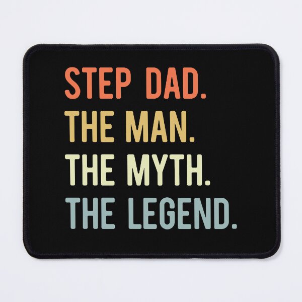 Item preview, Step Dad, The Man, The Myth, The Legend designed and sold by delikedesign.