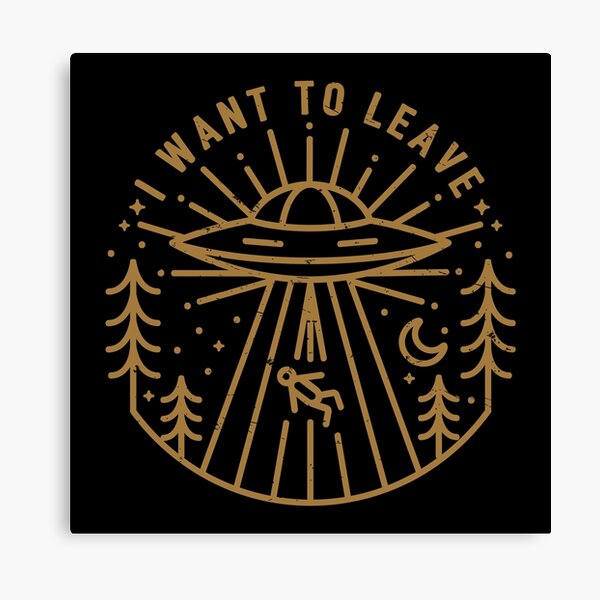 I Want To Leave Canvas Print