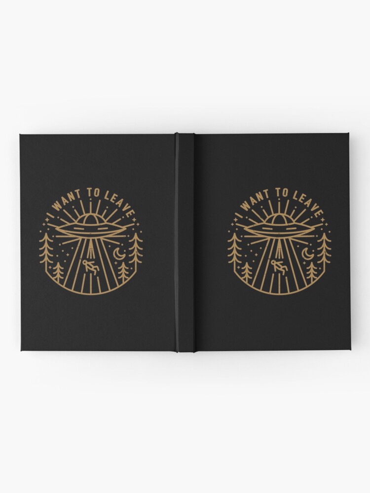 Alternate view of I Want To Leave Hardcover Journal
