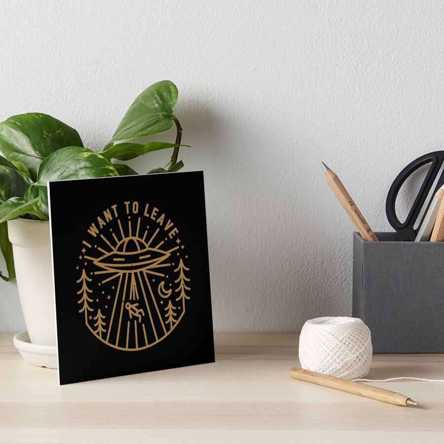 I Want To Leave Art Board Print