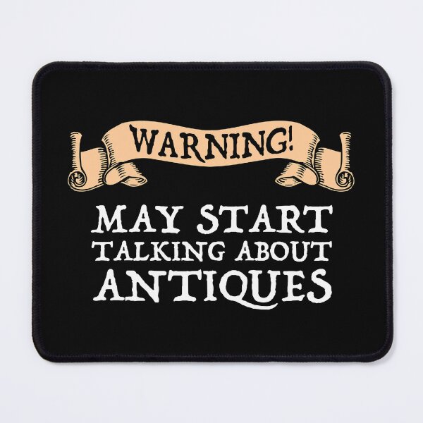 Item preview, Warning! May Start Talking About Antiques designed and sold by Cat Lady Designs.