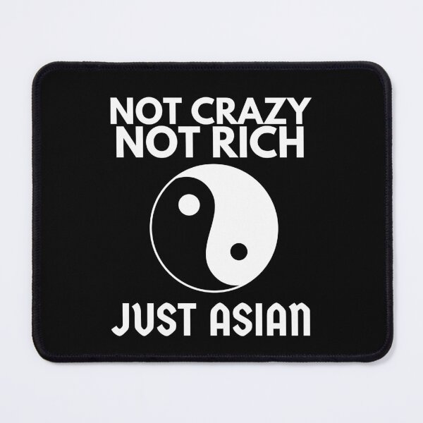Item preview, Not Crazy Not Rich Just Asian Funny Tao (White) designed and sold by Printshac.