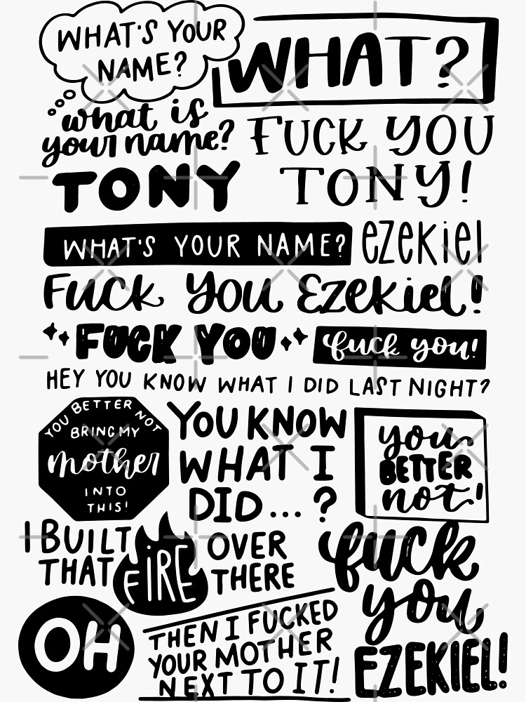 fack-you-tony-hey-what-s-your-name-tony-ezekiel-sticker-by-mobdesin