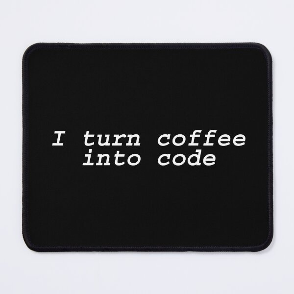 Item preview, I turn coffee into code designed and sold by Trebsbrah.