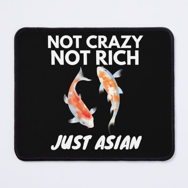 Item preview, Not Crazy Not Rich Just Asian Funny Koi Karps designed and sold by Printshac.