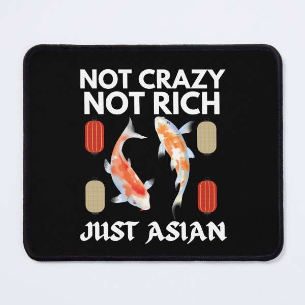 Item preview, Not Crazy Not Rich Just Asian Funny Koi Karps designed and sold by Printshac.