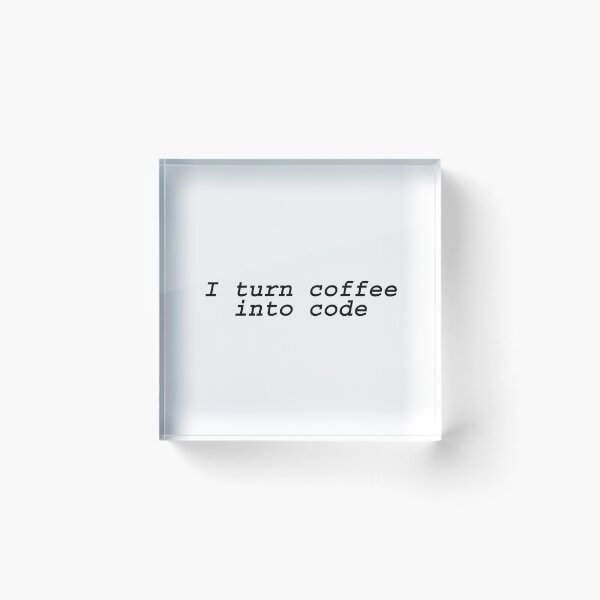 Artikelvorschau, Ich verwandle Kaffee in Code White entworfen und verkauft von Trebsbrah.