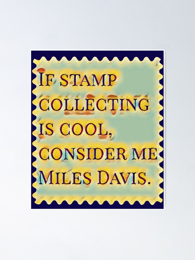 "If stamp collecting is cool consider me miles stamp collector mail