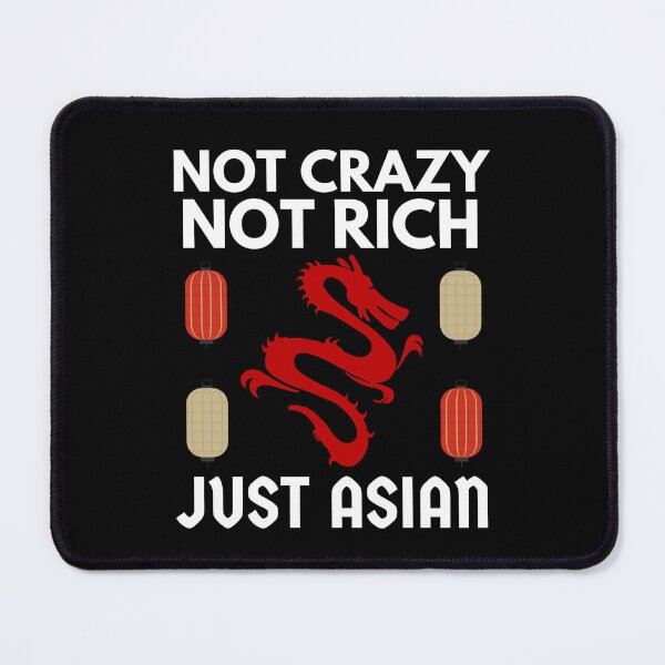 Item preview, Not Crazy Not Rich Just Asian Funny Dragon designed and sold by Printshac.