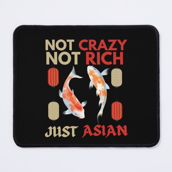 Item preview, Not Crazy Not Rich Just Asian Funny Koi Karps designed and sold by Printshac.