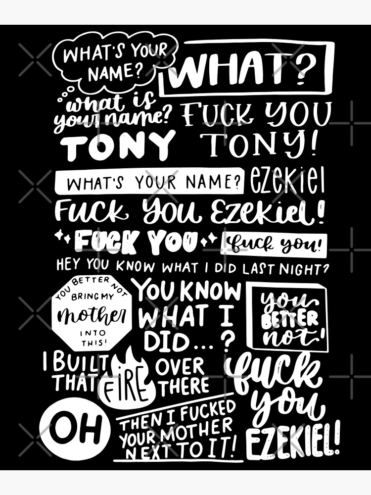 "Fack you tony Hey What's Your Name Tony Ezekiel" Poster by Mobdesin