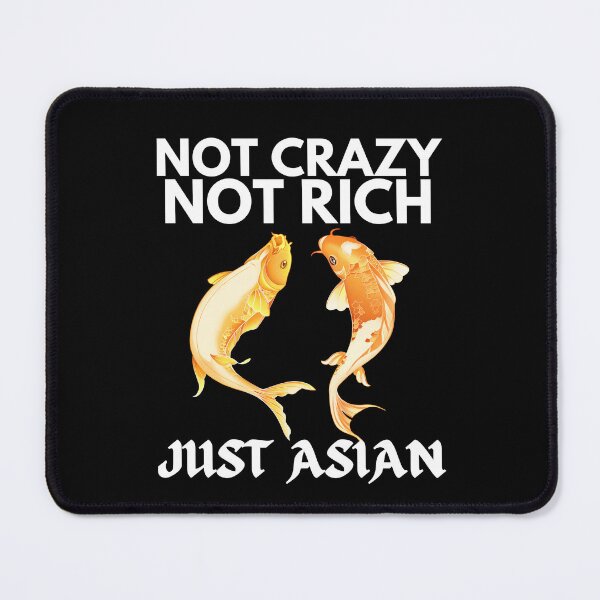 Item preview, Not Crazy Not Rich Just Asian Funny Koi Karps designed and sold by Printshac.