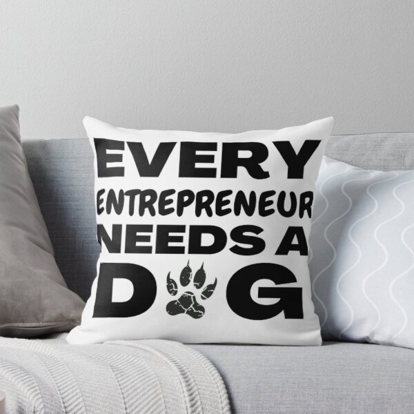Item preview, Every entrepreneur Needs a dog designed and sold by khadijat297.