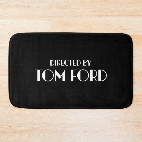 Tom Ford Bath Mats for Sale | Redbubble