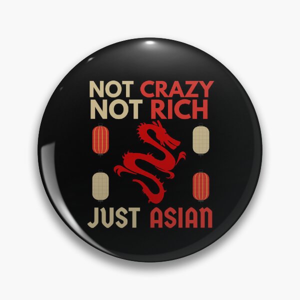 Item preview, Not Crazy Not Rich Just Asian Funny Dragon designed and sold by Printshac.