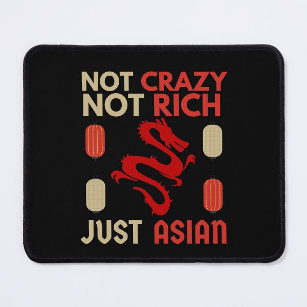 Item preview, Not Crazy Not Rich Just Asian Funny Dragon designed and sold by Printshac.