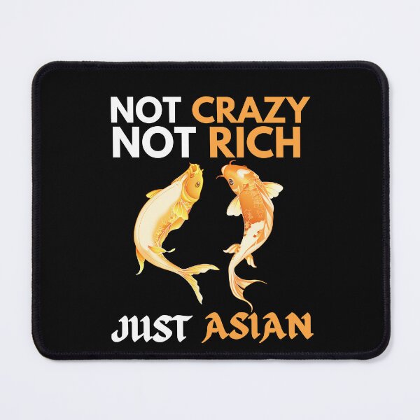 Item preview, Not Crazy Not Rich Just Asian Funny Koi Karps designed and sold by Printshac.