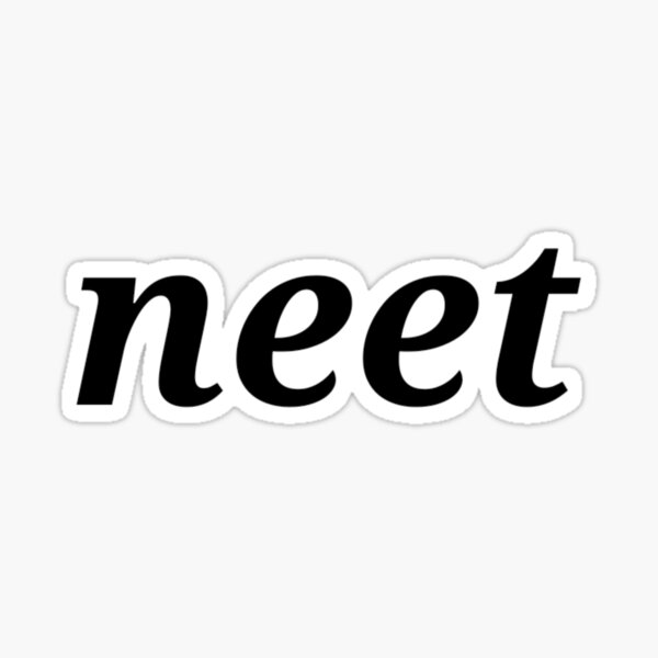 "Neet" Sticker for Sale by TakiTeddy Redbubble