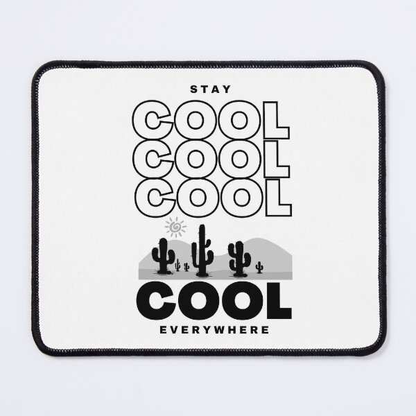 Item preview, Stay Cool Everywhere - Lifes Inspirational Quotes designed and sold by MikeMargolisArt.