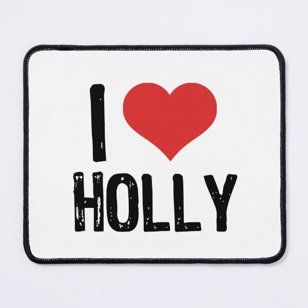 Item preview, I Love Holly designed and sold by The "I Love Everything" Shop.
