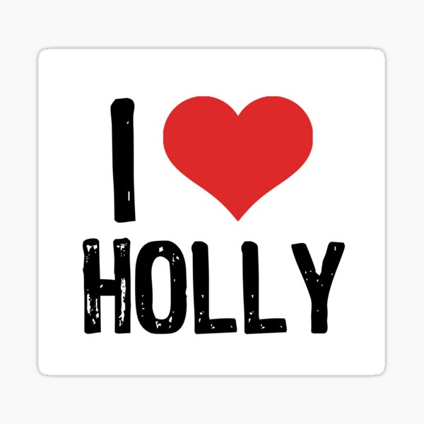 Item preview, I Love Holly designed and sold by The "I Love Everything" Shop.