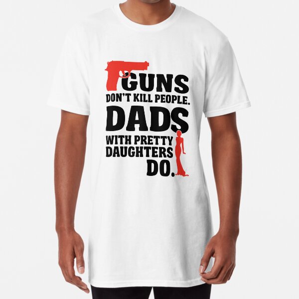 dads with pretty daughters shirts