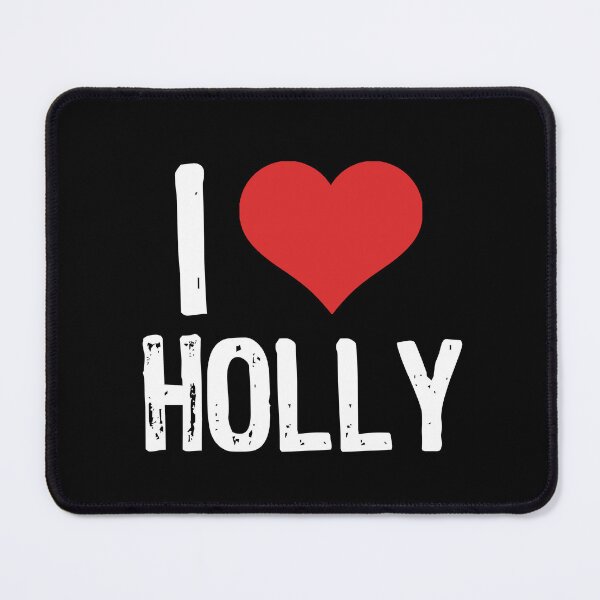 Item preview, I Love Holly designed and sold by The "I Love Everything" Shop.
