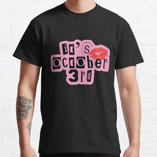 it's october 3rd Classic T-Shirt