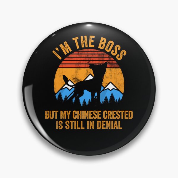 Item preview, I'm Boss But My Chinese Crested Still In Denial designed and sold by Guarddogdrive.